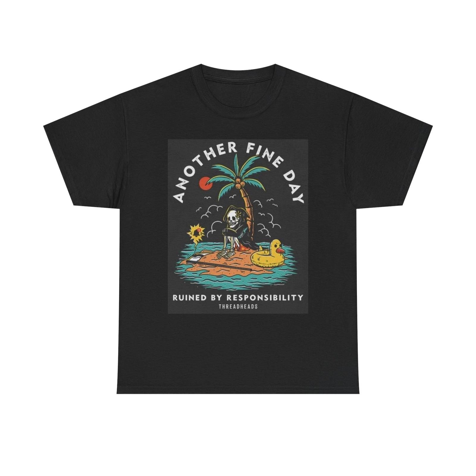 Men s and Women s T-shirts Another Fine Day Graphic XL