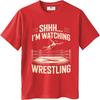 Youth Shirt Cotton Oversize Large Size Teenagers Summer Comfort T Shirt Shhh I'm Watching Wrestling Ring Wrestler Comfortable Short Sl Unisex,gift,Top