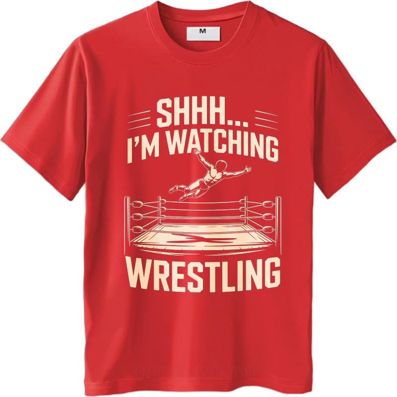 Youth shirt Cotton Oversize Large Size Teenagers summer Comfort t shirt Shhh I'm Watching Wrestling Ring Wrestler Comfortable Short Sl Unisex,gift,Top