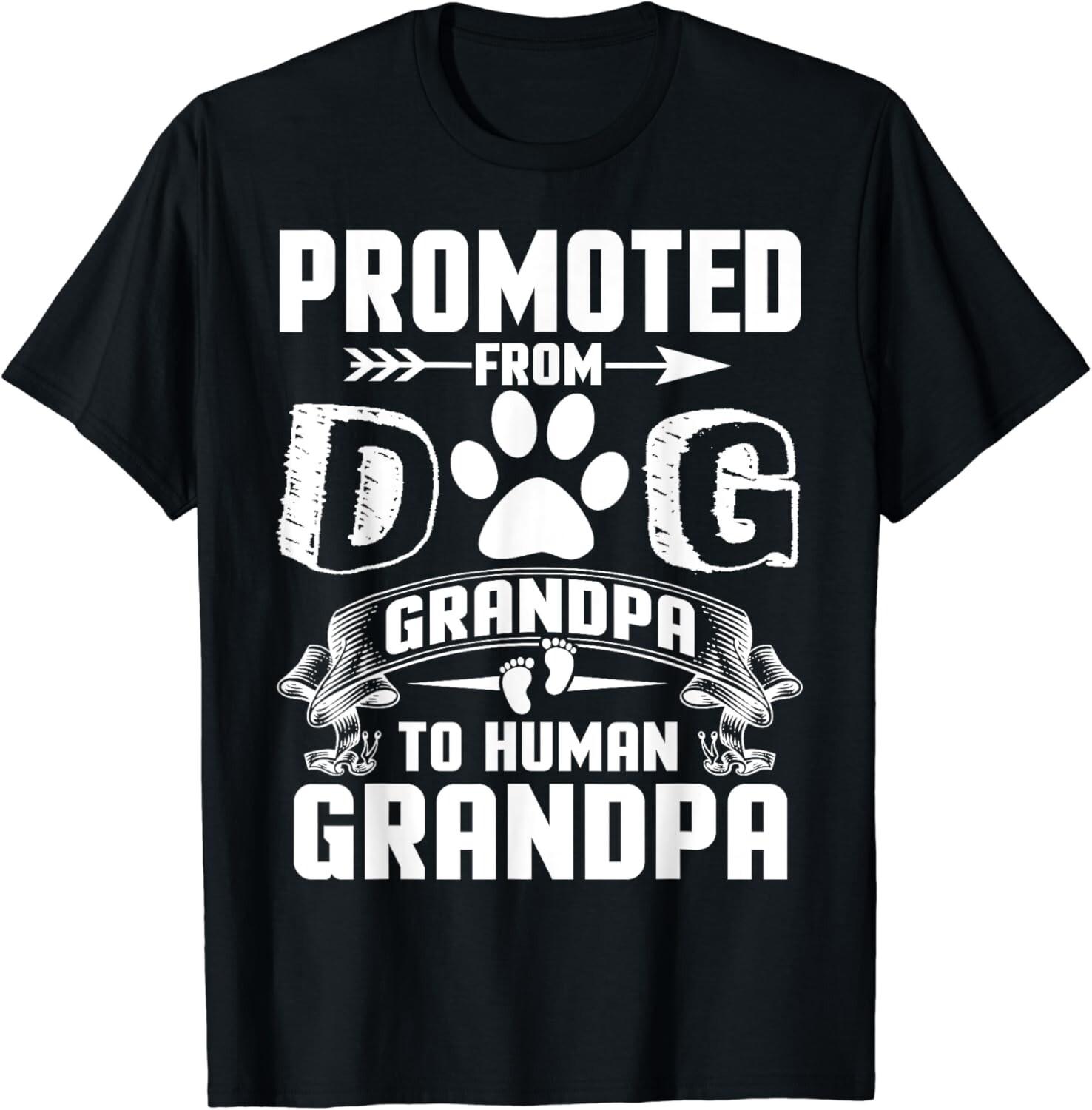 Promoted From Dog Grandpa To Human Grandpa Gift Unisex T-Shirt XXL