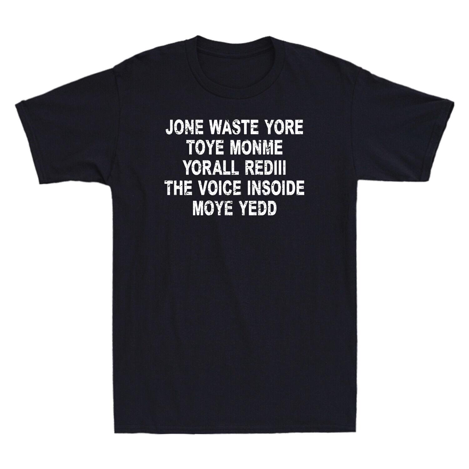 Jone Waste Yore Toye Shirt Funny Jone Waste Your Time Funny Saying Men s T-Shirt S разноцветный