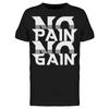 No Pain No Gain Workout T-Shirt Men -Image by Shutterstock, Male Small