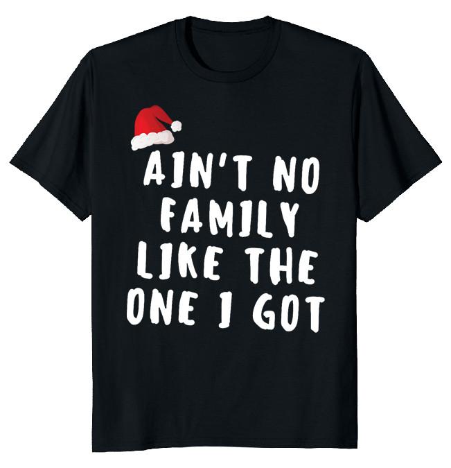 NEW LIMITED Aint No Family Christmas Cool Funny Novelty Tee XXXL