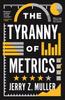 The The Tyranny of Metrics Book