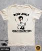 Weird Aunt Build Characters T-Shir,Aunt Goose Shirt,Certified Great Listener Tshirt, Goose Weird Aunt Club,Funny Duck,Gift For Aunt