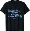 Scuse Me While I Kiss The Sky T-Shirt