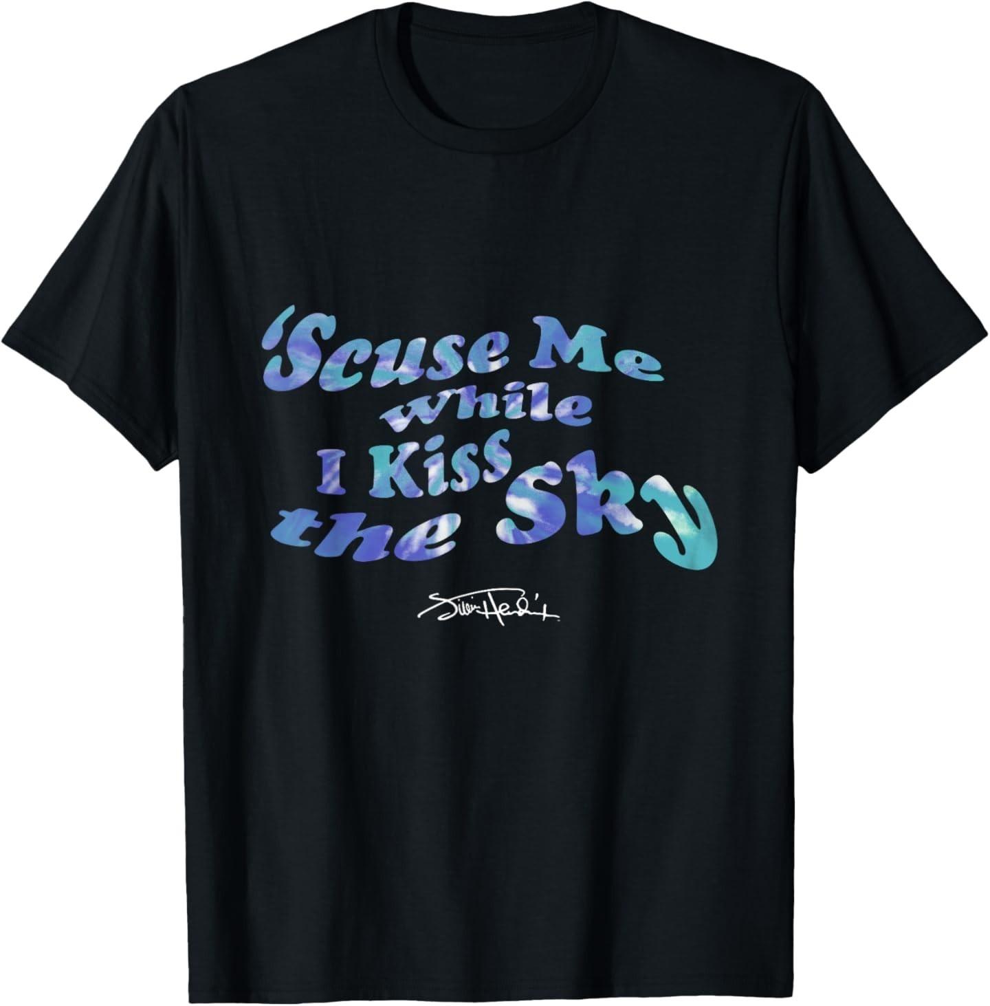 Scuse Me While i Kiss The Sky T-Shirt 3XL