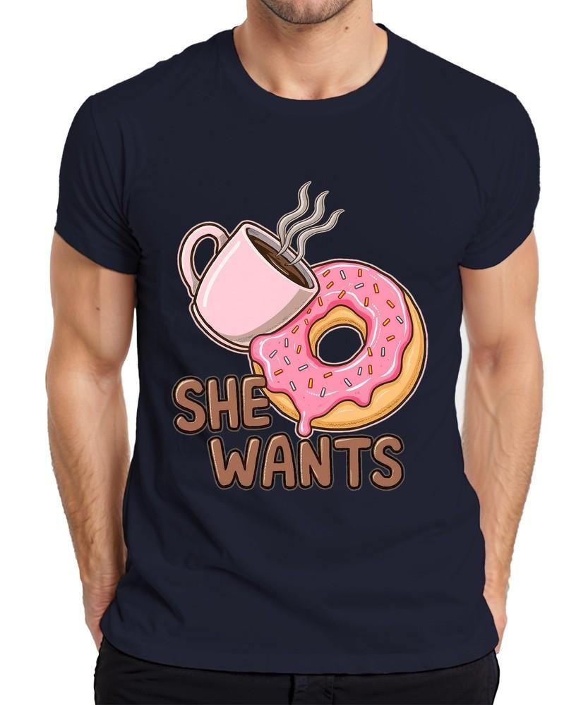 She Wants Donut Coffee Gift Wife Birthday Breakfast Funny Unisexs TShirt S