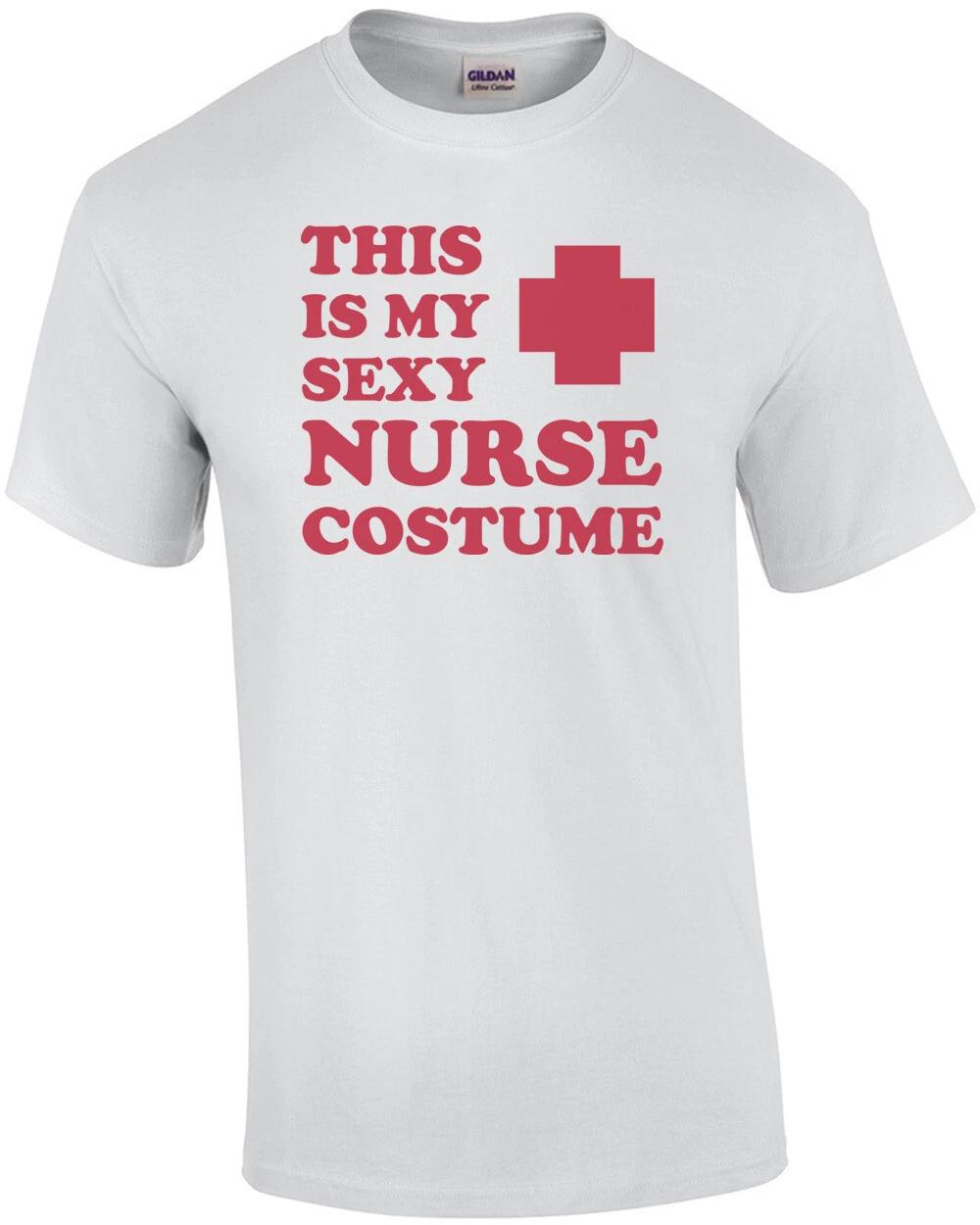 This is my sexy nurse costume t-shirt S