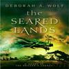 The Seared Lands The Dragons Legacy Book 3 by Deborah Wolf... 9781785651144