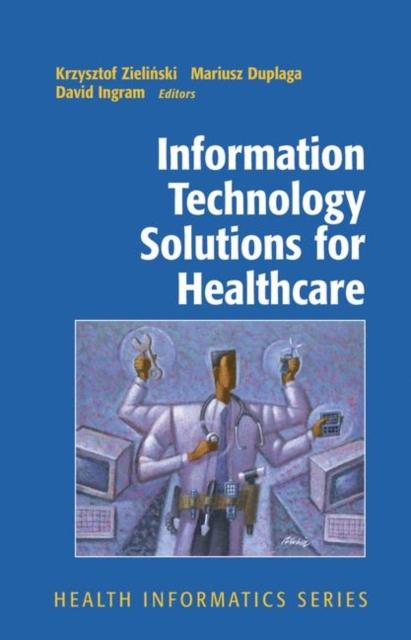The Information Technology Solutions for Healthcare Book