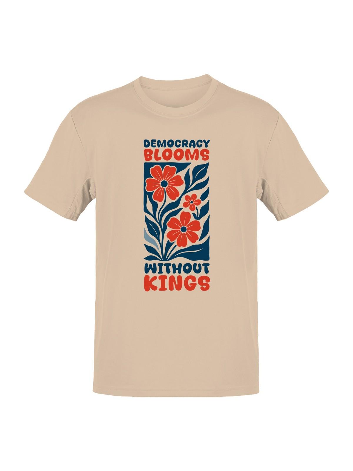 Democracy Blooms Without Kings Mens T-shirt S