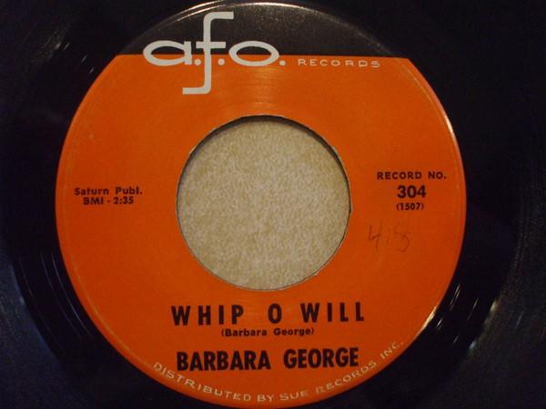 

7inch Record BARBARA GEORGE - Whip O Will / You Talk About Love 304 A.F.O. Records 1962 US Soul/Funk Used
