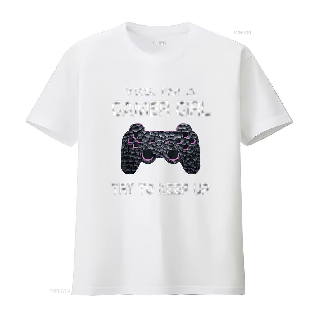 Gamer Girl Funny Quote Gaming Video Games Girls T Shirtns Shirt Vintage Washed Versatile Casual Breathable Stretched Unisex