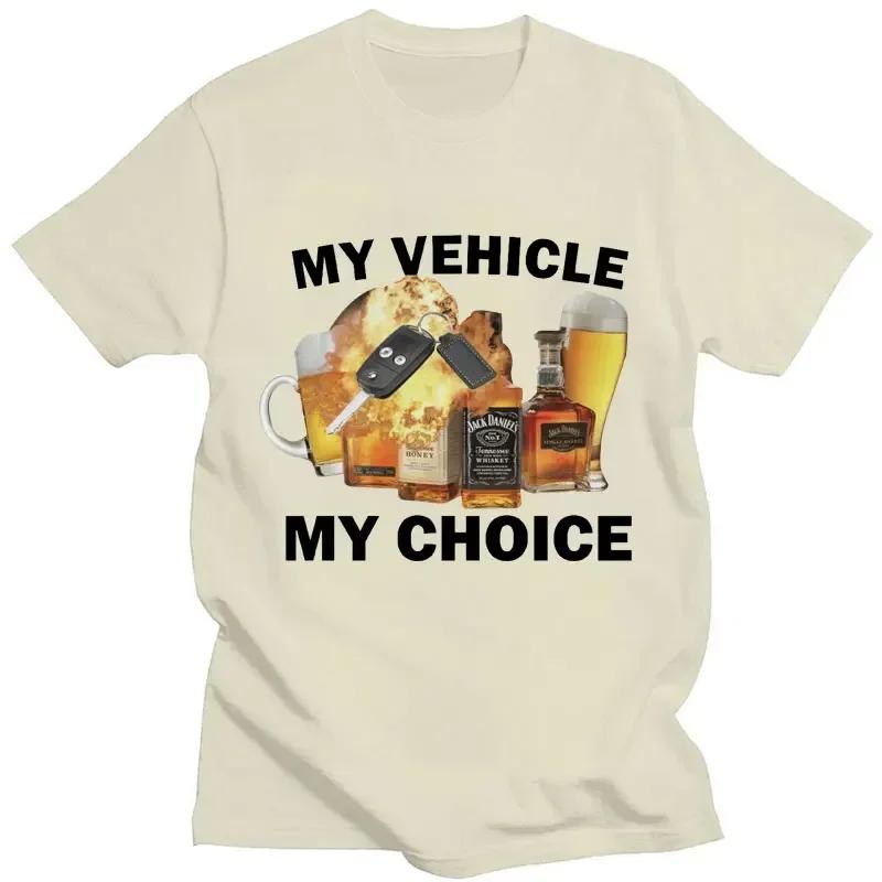My Vehicle My Choice Print Funny T Shirt Drunk Driving Fashion Short Sleeve T-shirts Men Women Oversized Streetwear