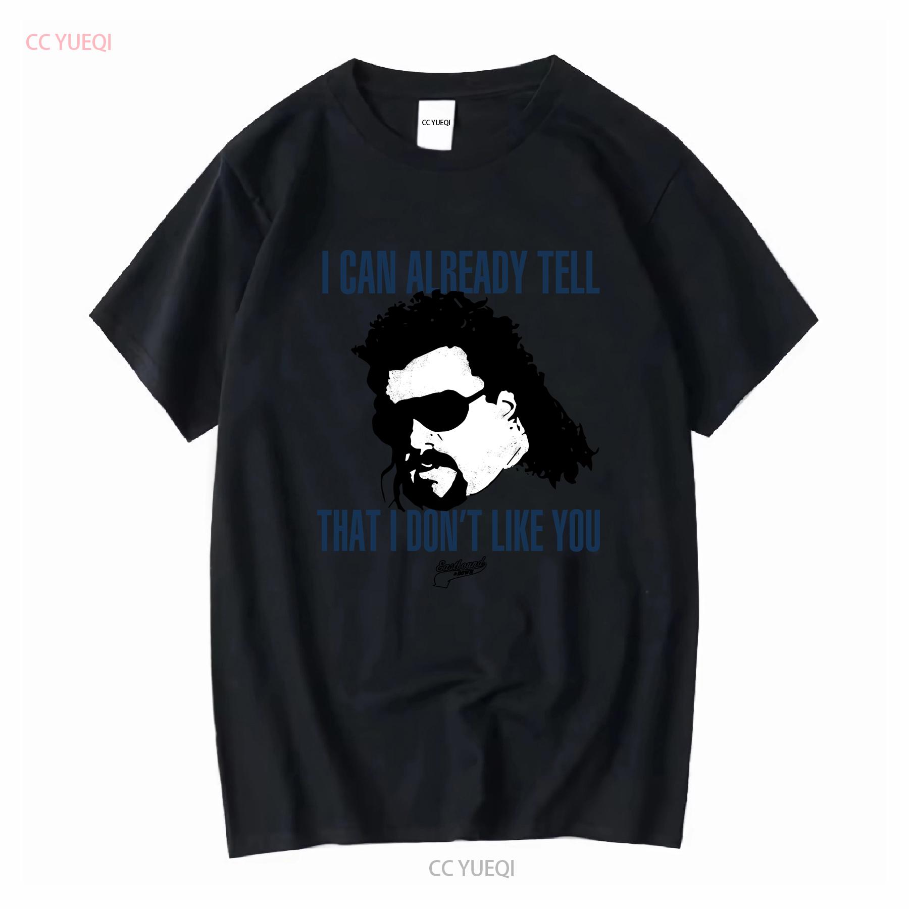 

Eastbound Down Kenny Powers I Can Already Tell White T shirt long or short sleeves vintage Washed Stretched Versatile graphic 4XL