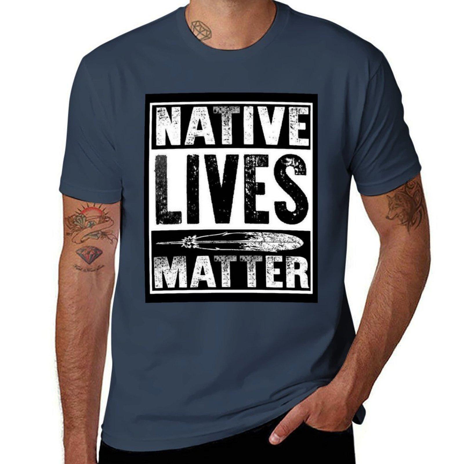 Футболка Native Lives Matter футболки для мужчины с графическим принтом винтажные футболки для мужчины с графическим принтом футболки с индивидуальной печатью Футболка S