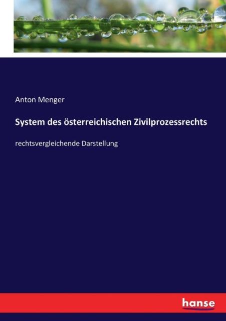 Kniha System Des Oesterreichischen Zivilprozessrechts : Rechtsvergleichende Darstellung