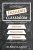 The Achieving Excellence In the Classroom : What Makes a Teacher Great? Book