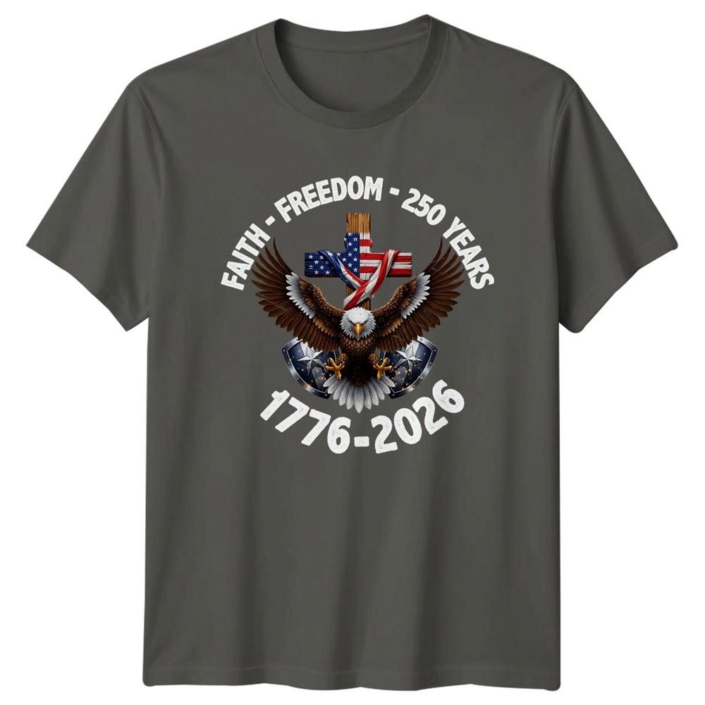 Faith Freedom 250 Years 1776 TShirt 250th Anniversary Gift For Him And Her