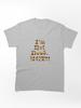 Age of Mythology I'm Not Dead, YET!! Classic Unisex T-Shirt