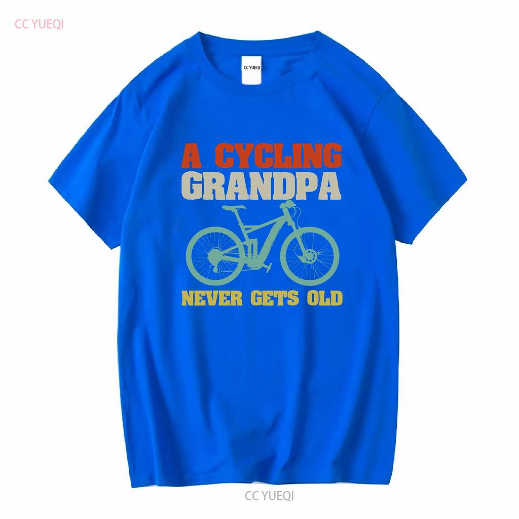 Cycling Grandpa Never Gets Old T Shirt Long Or Short Sleeves Vintage Washed Versatile Graphic Designer Clothes