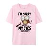 I Im Sorry Did I Roll My Eyees Out Loud Owl Luxury T Shirt Unisex High Quality T Shirt Homme Vintage Style