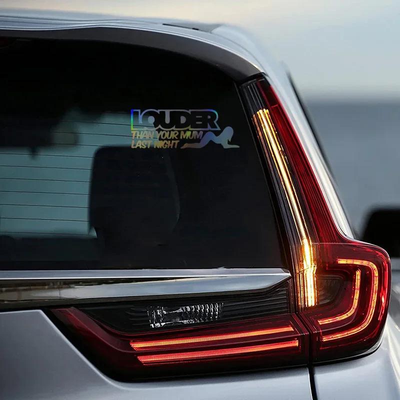 LOUDER THAN YOUR MUM LAST NIGHT Funny Car Stickers Auto Body Bumper Windows Motorcycle Decor Vinyl Film Decal Car Accessories