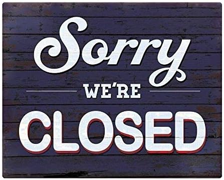 

Sorry Were Closed Caf Coffee Shop Metal Street Sign Novelty Sign Funny Signs for Homes 20x30cm（7.8x11.8inch）