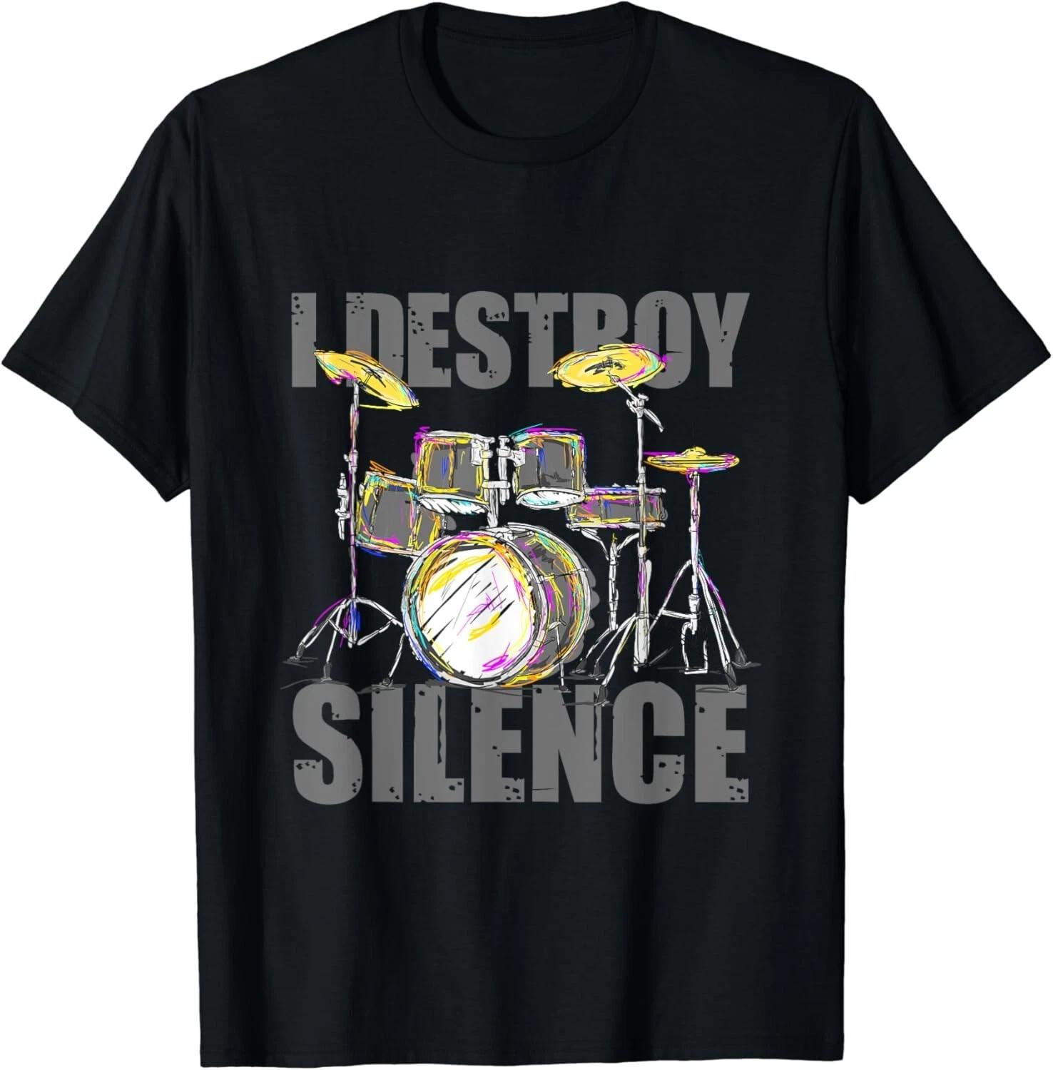 

I Destroy Silence Drums T-Shirt Gift Unisex T-Shirt S