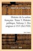 Kniha Histoire De La Nation Francaise. Tome 3. Histoire Politique. Volume 1. Des Origines A 1515