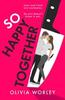 So Happy Together by Olivia Worley Hardback Book 9781529441604