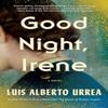 Good Night Irene by Luis Alberto Urrea Hardback Book 9780316265850