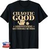 Funny Chaotic Good - RPG Tabletop Games D20 Tabletop Gift Unisex T-Shirt