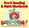 The Pre-K Reading & Math Workbook for Smarter Kids Book