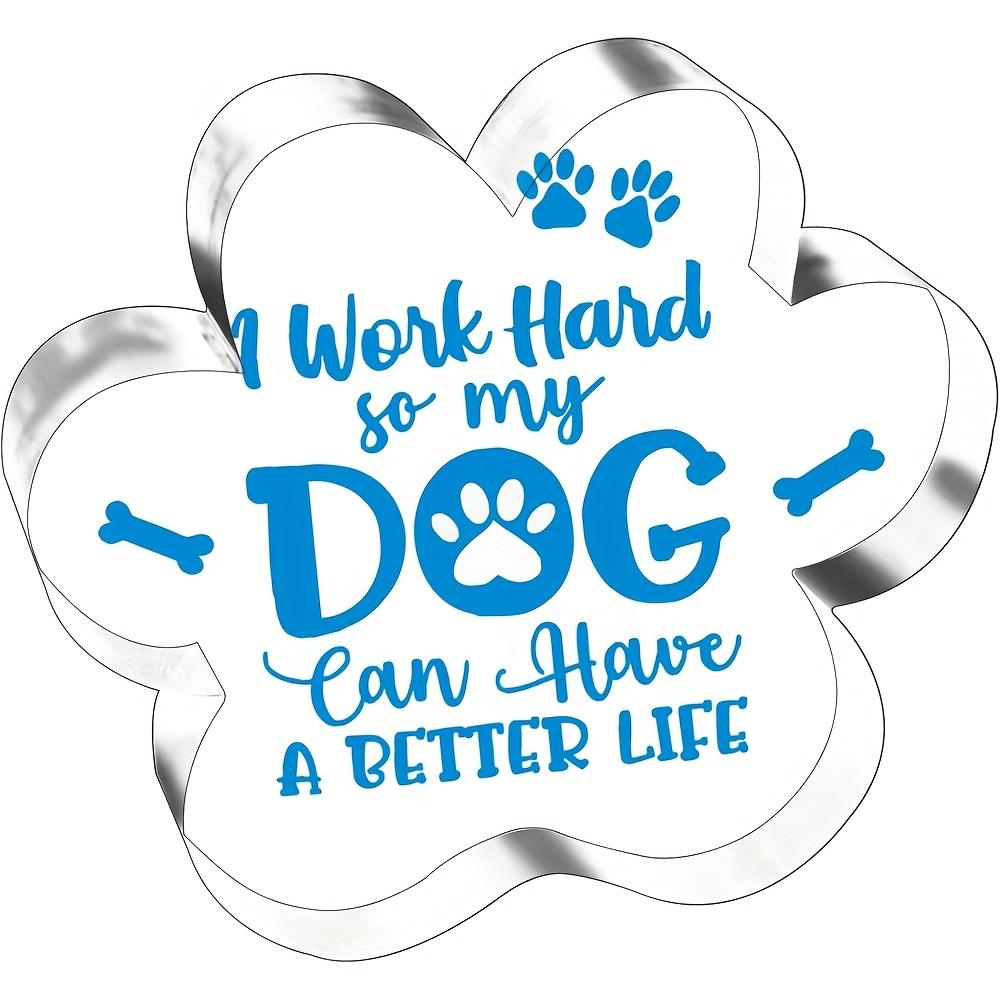 

Father s Day for Work Hard Dog Office Decors for Women Dog Mom Birthday Gifts for Pet Owner Family with Pets Dogs Lovers Cute Room Decor 10*10cm