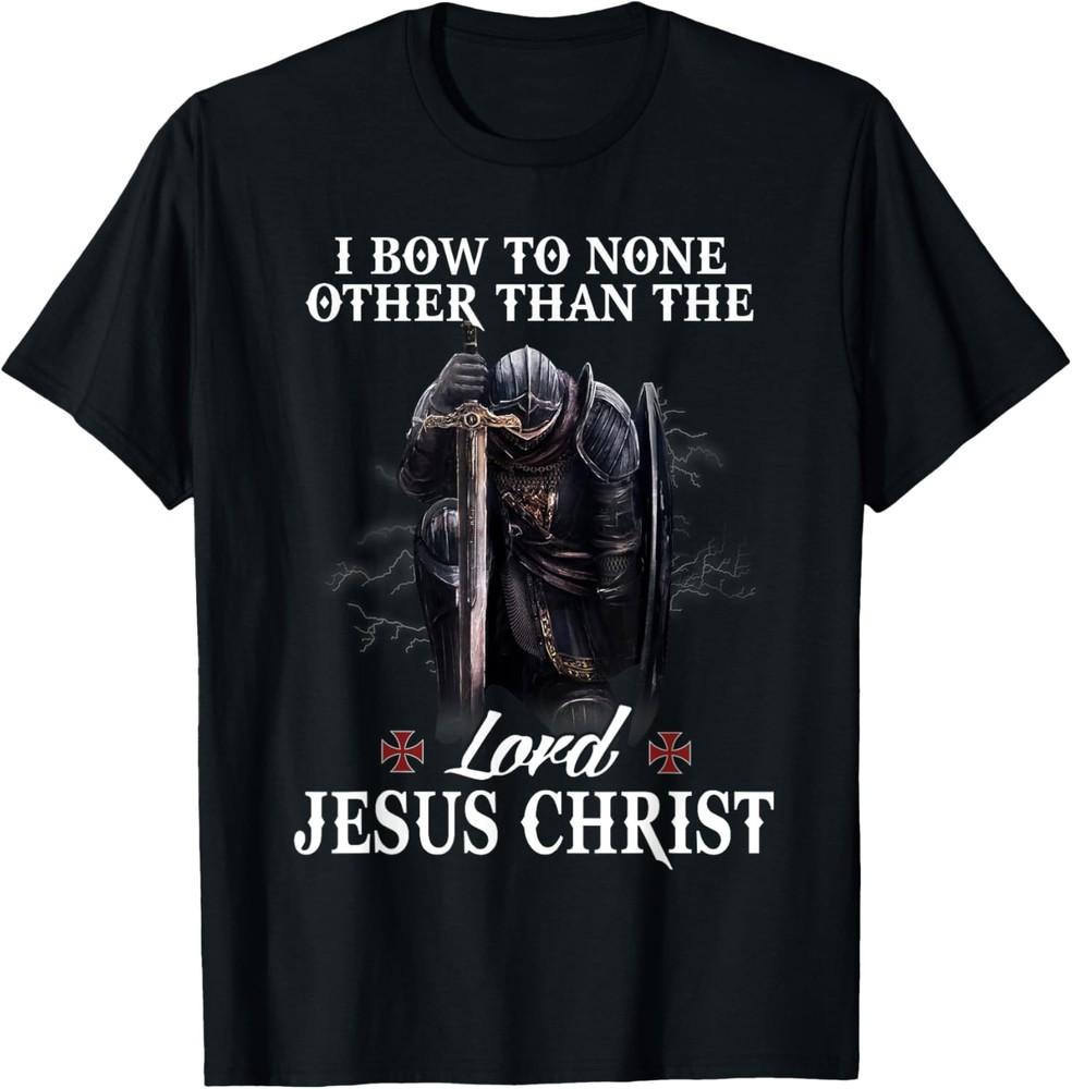 

Knight Templar Christian I Bow To The Lord Jesus Christ T-Shirt Unisex T-Shirt XXXXL