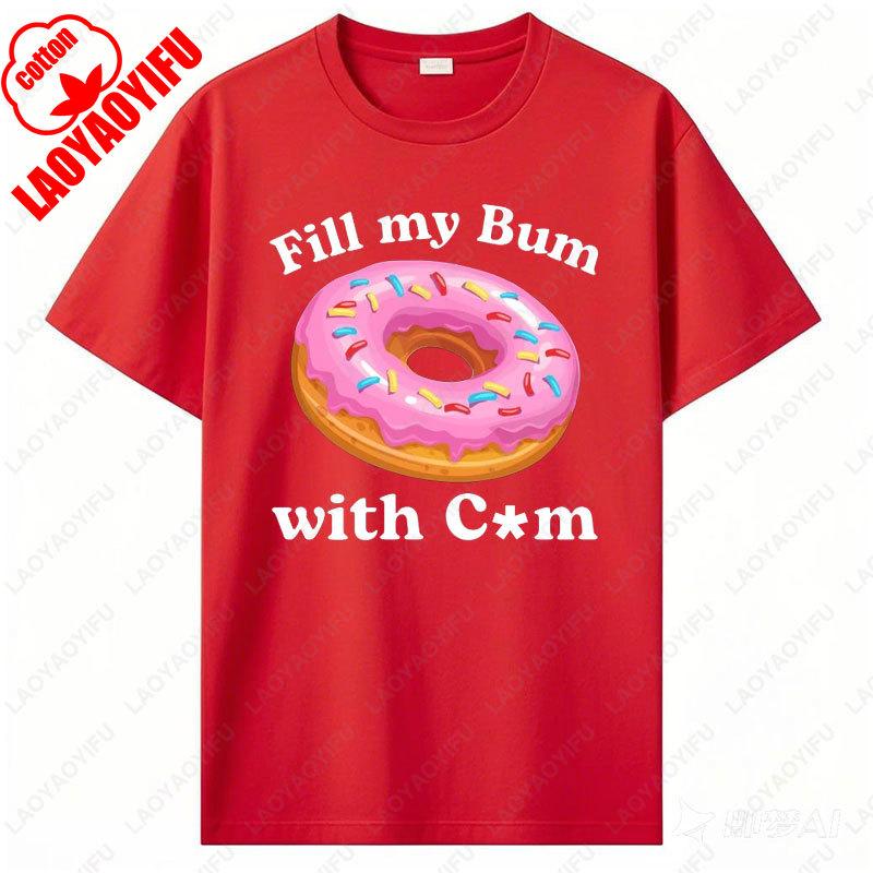 Naplň můj zadek spermou Tričko Vtipné tričko s koblihou Nevhodná mikina Pikantní trička Mikina s dospělým humorem Sarkastický meme dárek