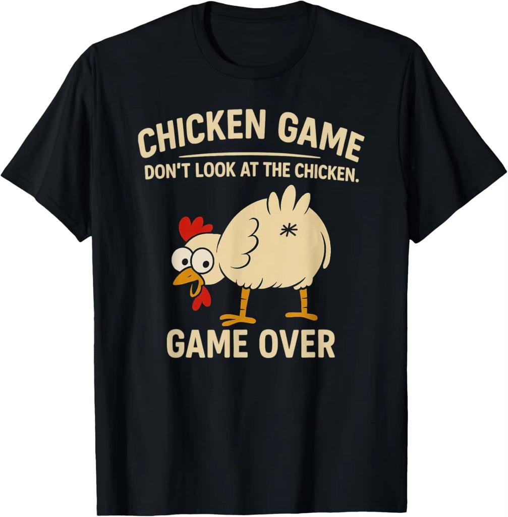 Chicken Game Don't Look At The Chicken Funny Chicken T-Shirt Custom Print Graphic Tee Men's Clothing Ropa Hombre Good