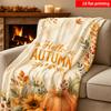 2D Flat Printing 1pc Autumn Pumpkin Sunflower Hello Autumn Theme Fleece Blanket Single-Sided Print All-Season Use Soft And Comfort