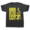 Funny Bro Do You Even Scope Graphic Tshirts Men Casual Tshirt 100 Cotton Medical Science Biology Oversized T Shirt Summer
