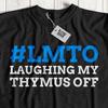 LMTO Unisex Funny Thymectomy T-shirt Tops Tees Unisex Thymus Gifts Thymoma & Myasthenia Gravis
