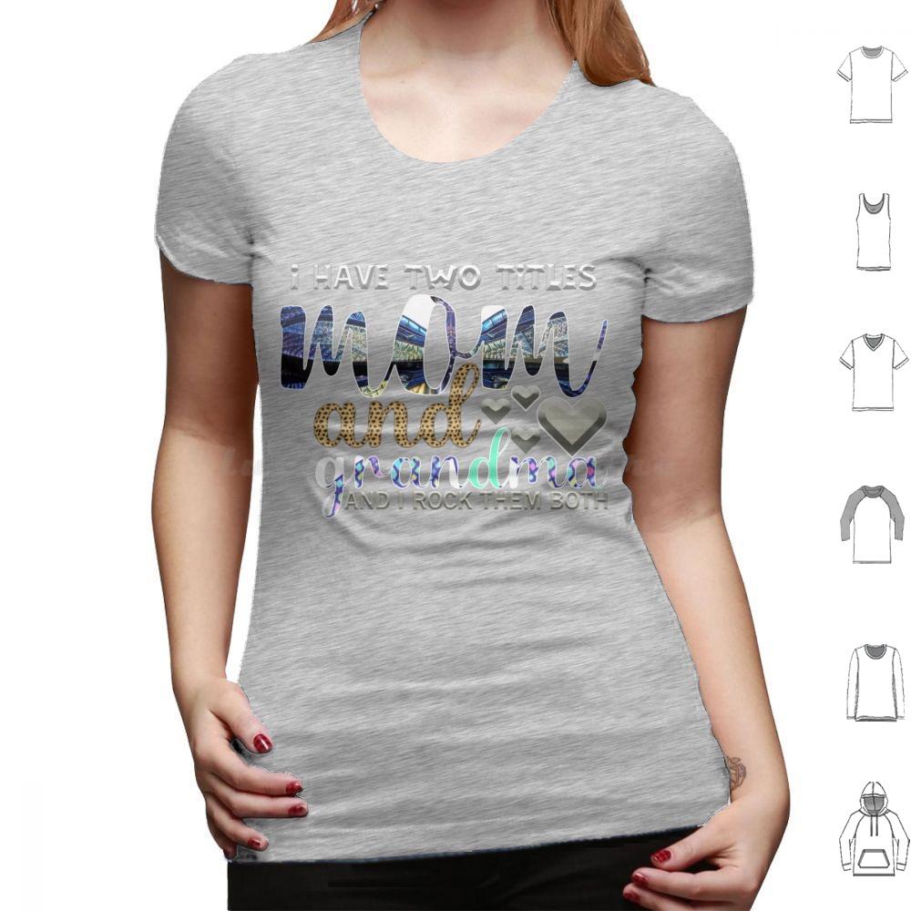 I Have Two Titles Mum And Grandma And I Rock Them Both T Shirt 6xl Cotton Cool Tee Mothers Day Happy Mothers Day Best Mom Ever