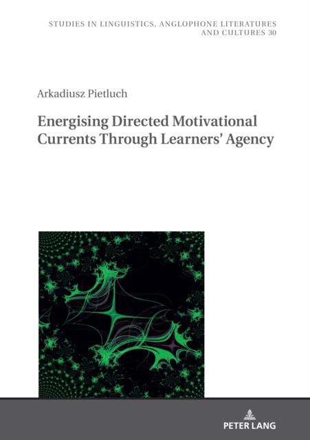 The Energising Directed Motivational Currents Through Learners' Agency : 30 Book