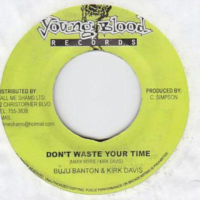 7inch Record BUJU BANTON, KIRK DAVIS - Don't Waste Your Time Young Blood 2002 Jamaica Reggae, Ska & Dub