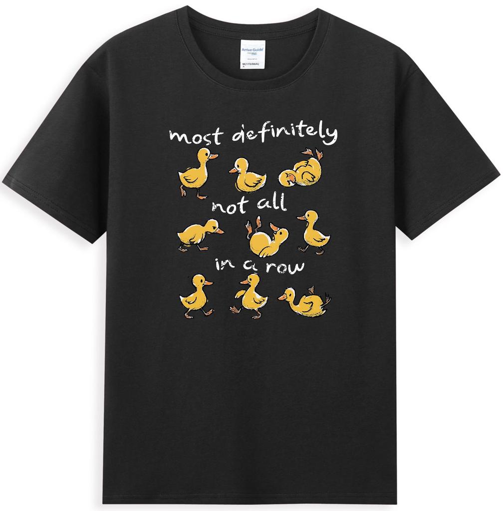 Most Definitely Not All In A Row Duck Unisextal Health Unisexs TShirt