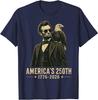 250 Anniversary USA Men Women 250th Anniversary USA Lincoln T-Shirt