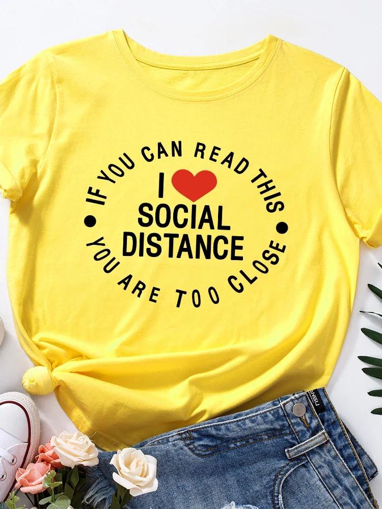 I Love Social Distance Print T Shirt Women Short Sleeve O Neck Loose Tshirt Summer Women Causal Tee Shirt Tops Camisetas Mujer