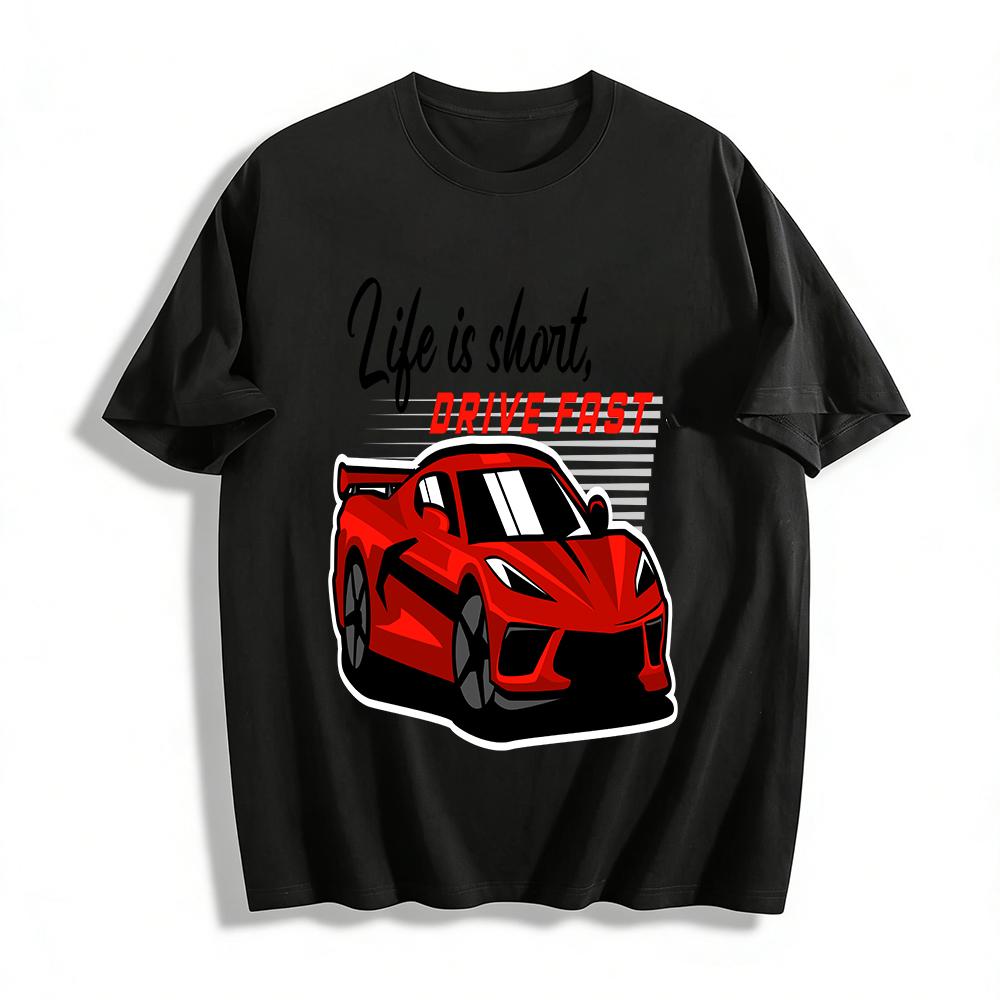 Life is Short Drive Fast Sports Car Graphic Racing Enthusiast Tee Pure cotton T-shirt XXS