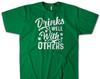 Drinks Well With Others T-Shirt | Funny St. Patrick's Day Shirt | Leprechaun Fan Merch